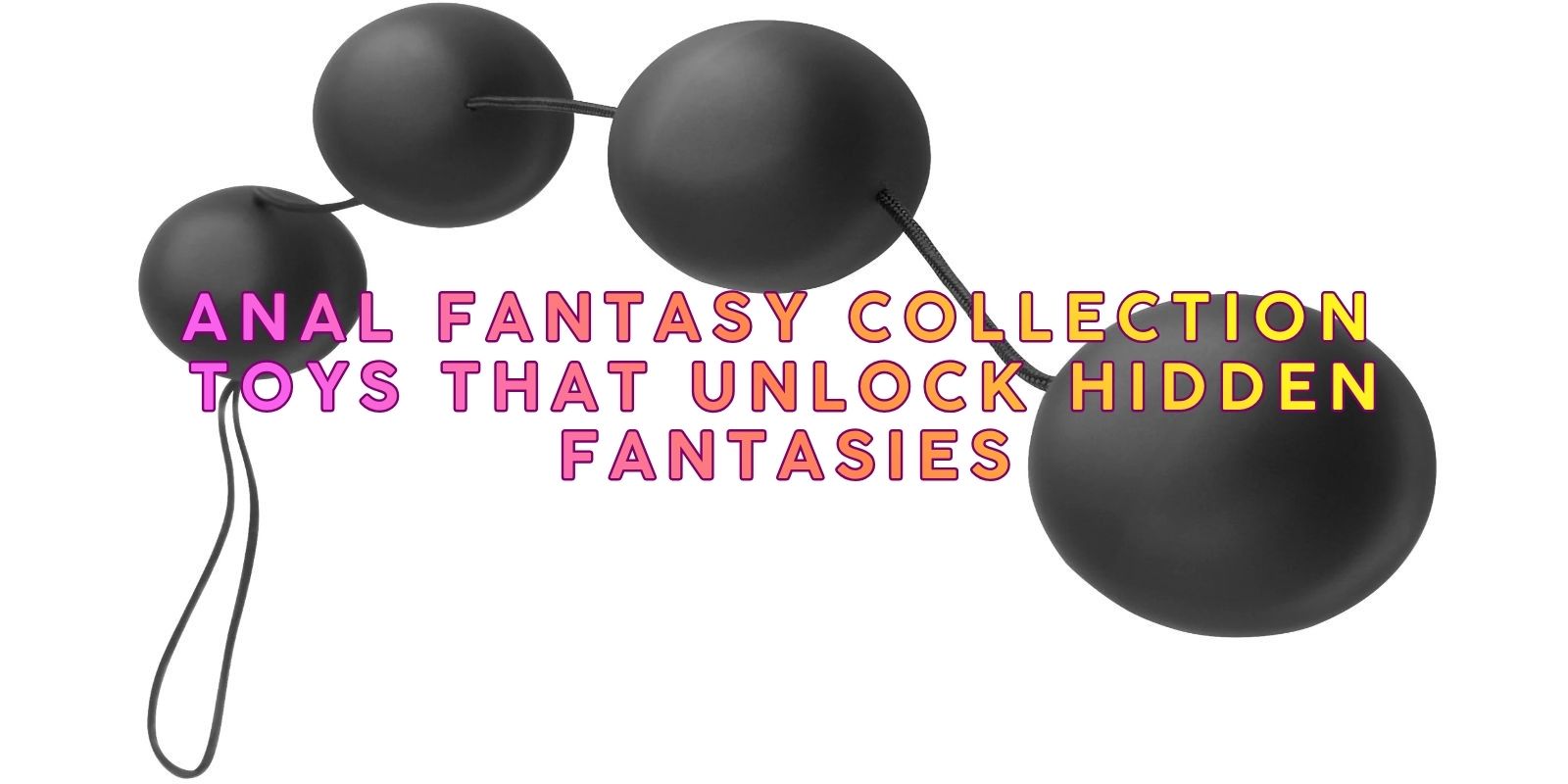 Anal Fantasy Collection