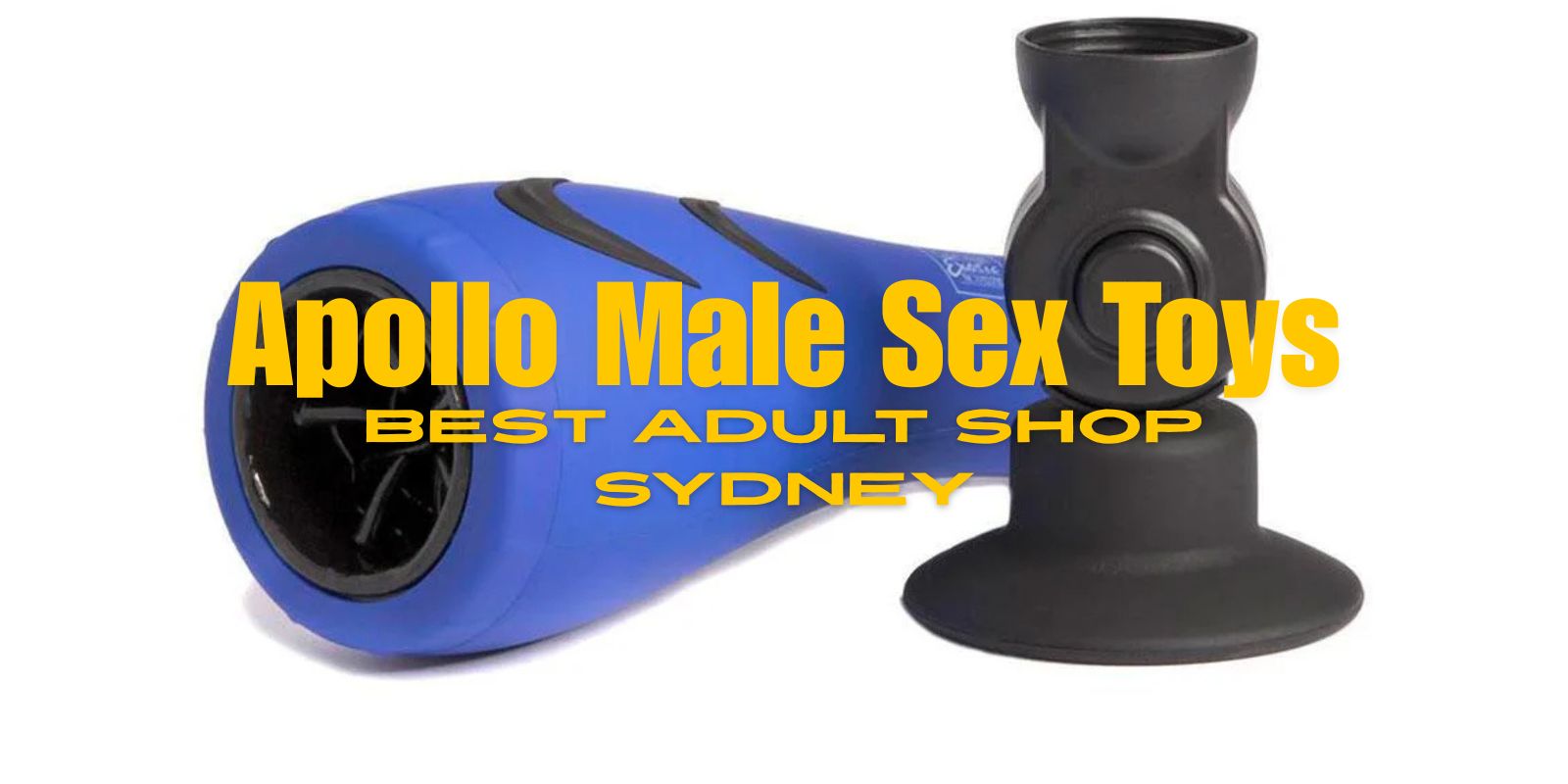 Apollo Male Sex Toys: This Will Be Your New Obsession