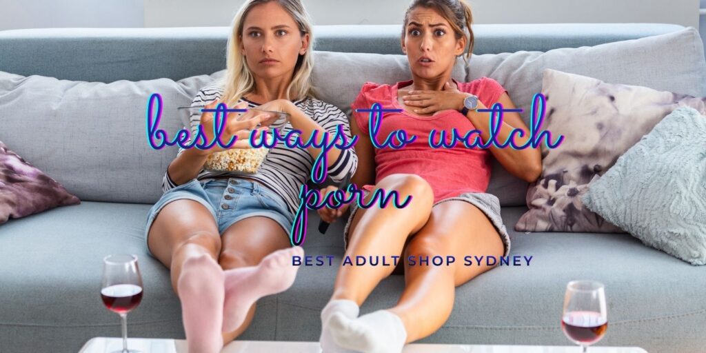 Best Ways To Watch Porn For A Surprisingly Secure Experience